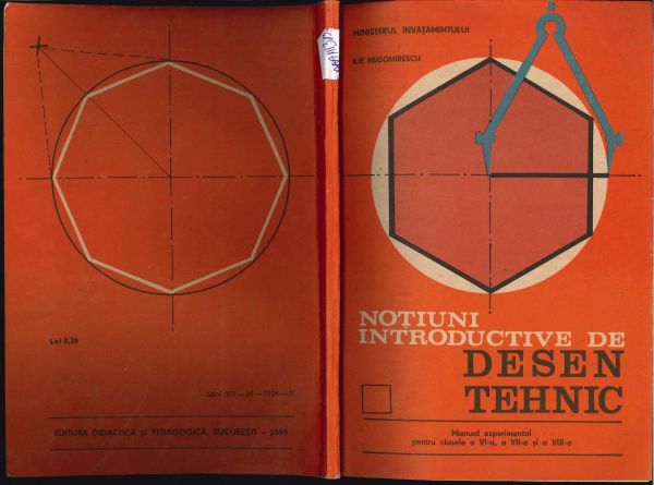 Noțiuni introductive de desen tehnic. Manual experimental pentru clasele a VI-a, a VII-a și a VIII-a