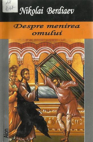 Despre menirea omului : încercare de etică paradoxală