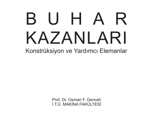 Buhar kazanları : konstrüksiyon ve yardımcı elemanları