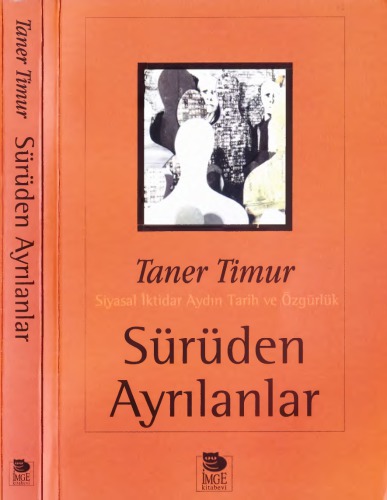 Sürüden ayrılanlar : siyasal iktidar aydın tarih ve özgürlük