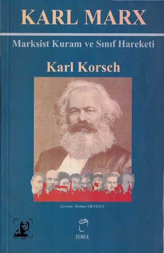 Karl Marx : Marksist kuram ve sınıf hareketi