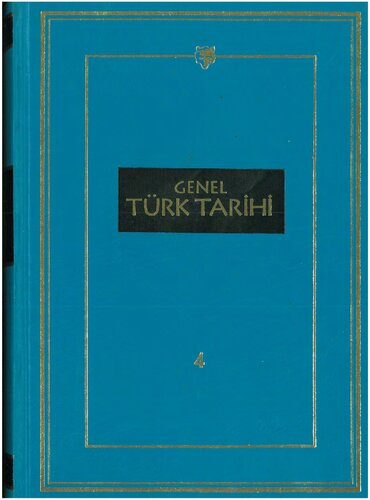 Genel Türk tarihi / Cilt 4.