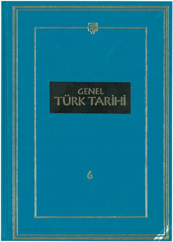 Genel Türk tarihi / Cilt 6.