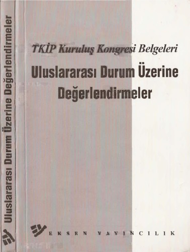 Uluslararası durum üzerine değerlendirmeler.