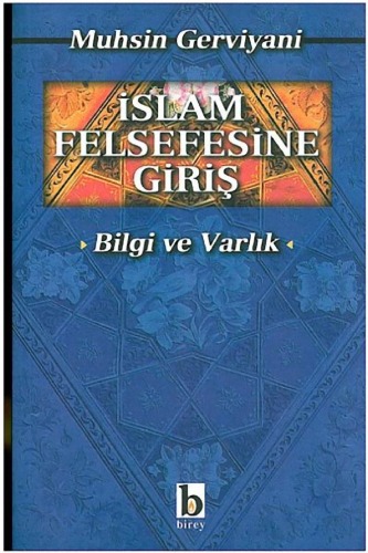 İslam felsefesine giriş : Bilgi ve varlık