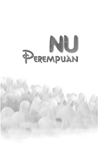 NU perempuan : kehidupan dan pemikiran kaum perempuan NU