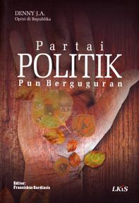 Partai Politik Pun Berguguran