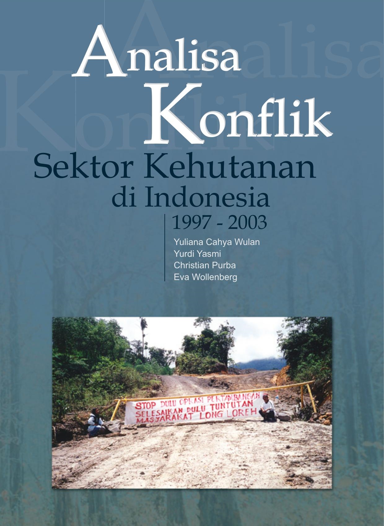 Analisa Konflik: Sektor Kehutanan di Indonesia 1997-2003