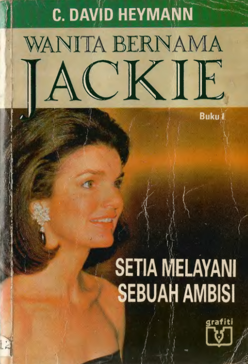 Wanita Bernama Jackie 1: Setia Melayani Sebuah Ambisi