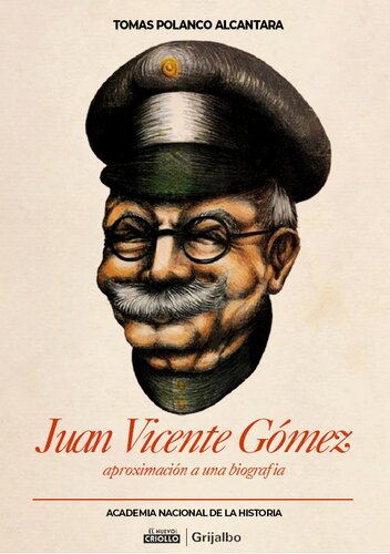 Juan Vicente Gómez : aproximación a una biografía