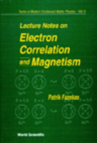 Lecture Notes on Electron Correlation and Magnetism