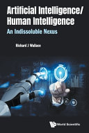 Artificial intelligence/human intelligence : an indissoluble nexus