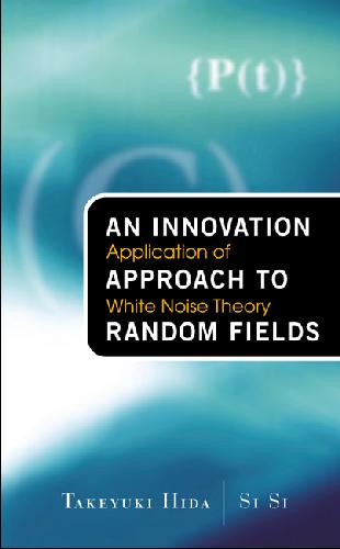 Innovation Approach to Random Fields, An