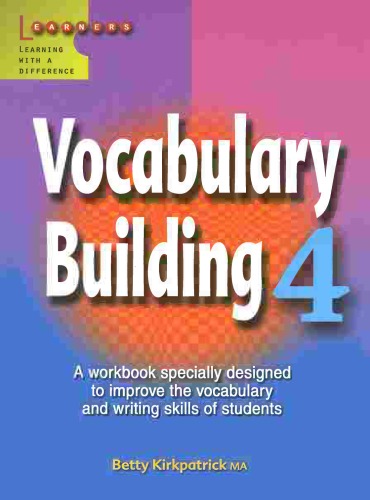 Vocabulary building : a workbook specially designed to improve the vocabulary and writing sklls of students. 4