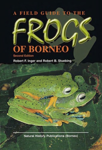 A Field Guide to the Frogs of Borneo