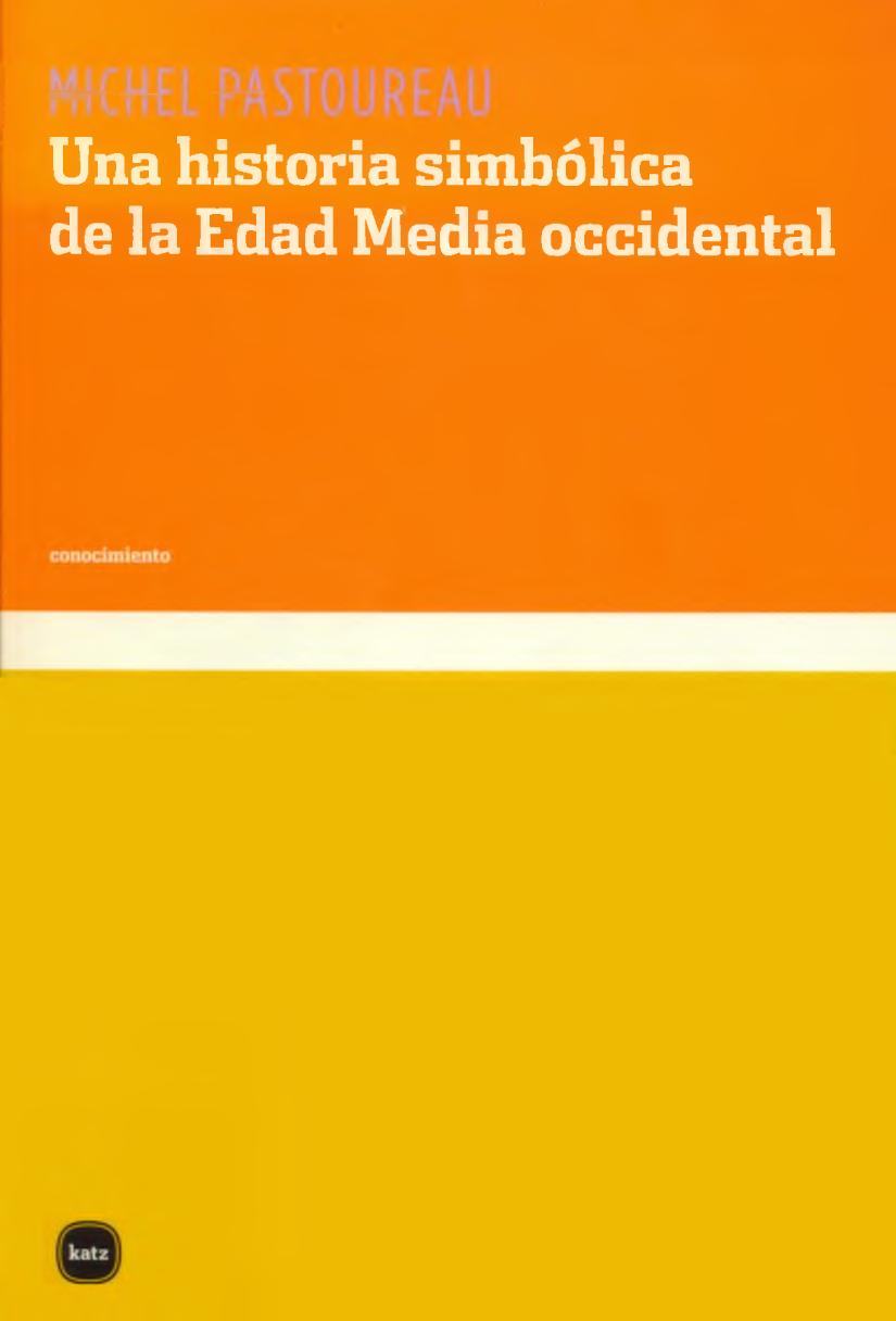 Una historia simbólica de la Edad Media occidental