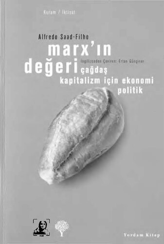 Marx'ın değeri : çağdaş kapatalizm için ekonomi politik