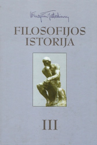 Filosofijos istorija III. XIX ir XX amžių filosofija