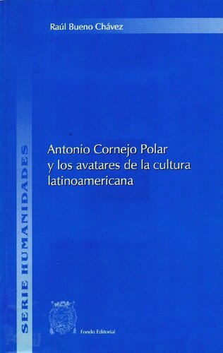 Antonio Cornejo Polar y los avatares de la cultura latinoamericana