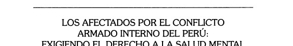 Los Afectados Por El Conflicto Armado Interno Del Perú