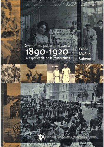 Diversiones públicas en Lima : 1890-1920 : la experiencia de la modernidad