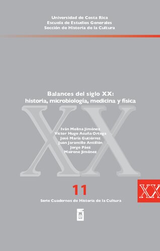 Balances del siglo XX : historia, microbiología, medicina y física