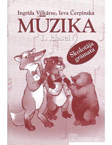 MŪZIKA 1. KLASEI. Skolotāja grāmata