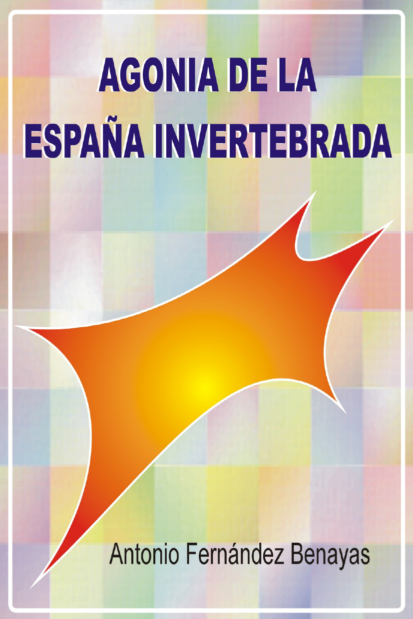 Agonía de la España invertebrada.