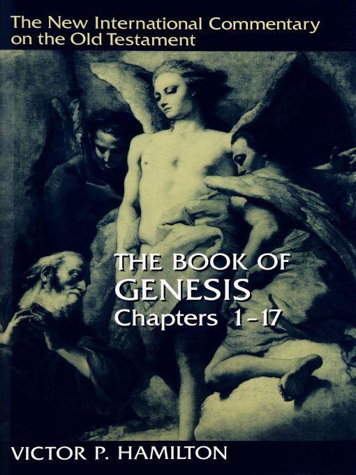 The Book of Genesis: Chapters 1-17