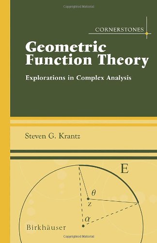 Geometric Function Theory: Explorations in Complex Analysis (Cornerstones)