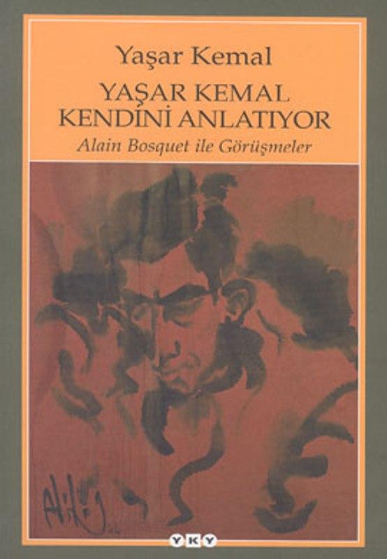 Yaşar Kemal Kendini Anlatıyor