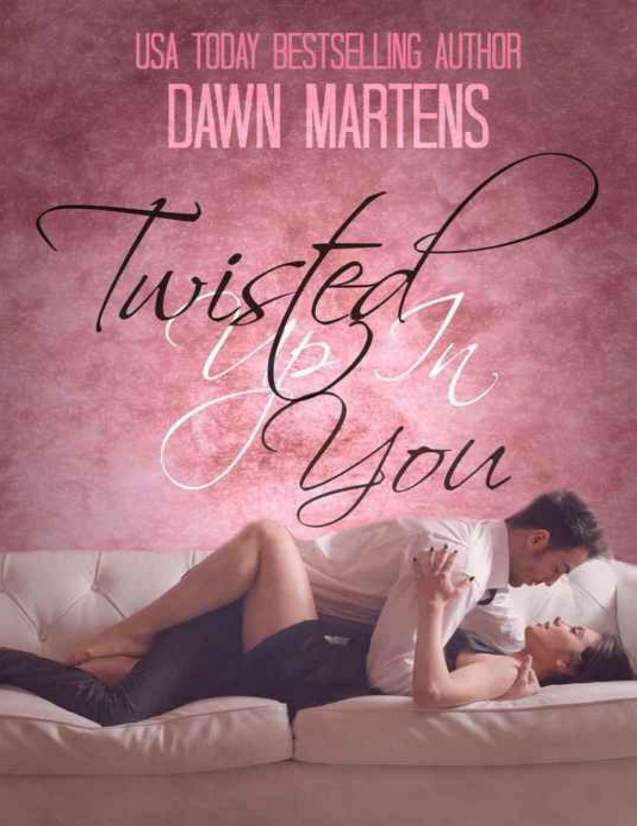 Twisted Up in You