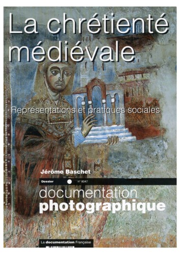 La chrétienté médiévale : représentations et pratiques sociales