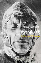 Life at the extremes : [the science of survival]
