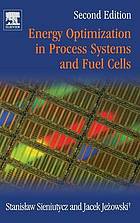 Energy optimization in process systems and fuel cells