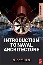 Introduction to naval architecture, fifth edition