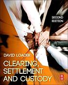 Clearing, settlement and custody