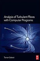 Analysis of turbulent flows with computer programs.