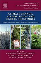 Climate Change, Air Pollution and Global Challenges : Knowledge, Understanding and Perspectives from Forest Research.