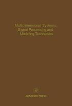 Control and dynamic systems : advances in theory and applications. Volume 69. Multidimensional systems : signal processing and modeling techniques