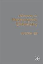 Advances in heterocyclic chemistry