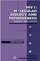 Advances in pharmacology. Vol. 49, HIV-1: molecular biology and pathogenesis, Clinical applications