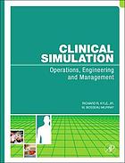 Clinical simulation : operations, engineering, and management