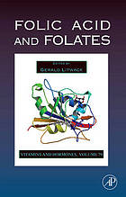 Vitamins and hormones. Vol. 79, Folic acid and folates