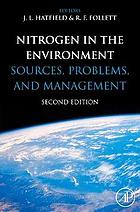 Nitrogen in the environment : sources, problems, and management