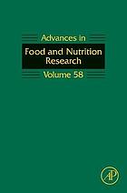 Advances in food and nutrition research. / Volume 58