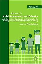 Varieties of Early Experience - Influences on Declarative Memory Development: Implications for the Development of Declarative Memory in Infancy