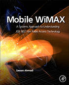 Mobile WiMAX : a systems approach to understanding the IEEE 802.16m radio access network