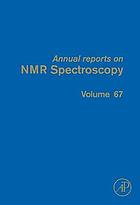 Annual reports on NMR spectroscopy. . Volume 67