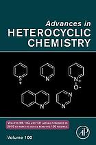 Advances in heterocyclic chemistry. Volume 100